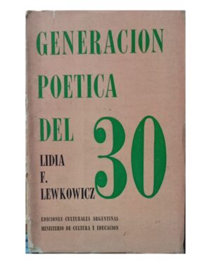 Generación Poetica del 30 - Lidia F. Lewkowicz - Ediciones Culturales Argentinas