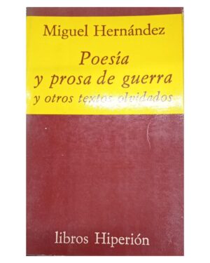 Poesía Y Prosa De Guerra - Miguel Hernández - Editorial Hiperión