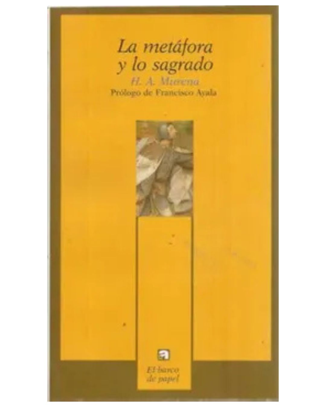 La Metáfora Y Lo Sagrado - H. A. Murena