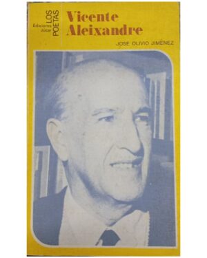 Vicente Aleixandre -  José Olivio Jimenez