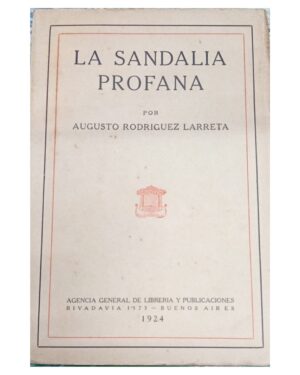 La Sandalia Profana - Augusto Rodríguez Larreta