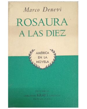 Rosaura A Las Diez - Marc Denevi - Editorial Guillermo Kraft