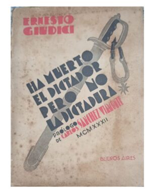 Ha Muerto El Dictador Pero No La Dictadura -Ernesto Giudi