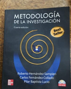 Metodología de la Investigación  - Roberto Hernandez Sammpieri, Carlos Fernández, Pilar Baptista Lucio - Cuarta Edición