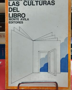 Las Culturas del Libro - Manuel Garcia Pelayo - Monte Avila Editores 1976.