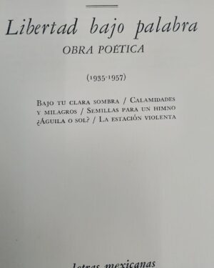 Libertad Bajo Palabra - Octavio Paz - Obra Poetica -  1935-1957 - Letras Mexicanas - Fondo de Cultura  Económica. 1968