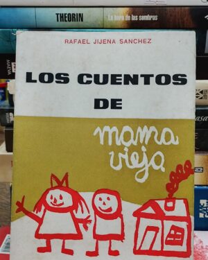 Los cuentos de la mama vieja - De la tradición popular en América -  Rafael Jijena Sanchez - Librería Huemul.