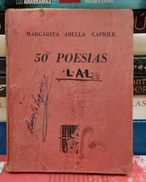 50 Poesías - Margarita Aaabella Caprile - Editado por la Comisión Argentina de Publicaciones e Intercambio 1928