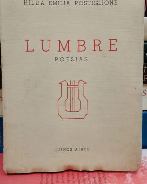Lumbre - Hila Emilia Postiglione - 1939 - Poesias - Dedicado.