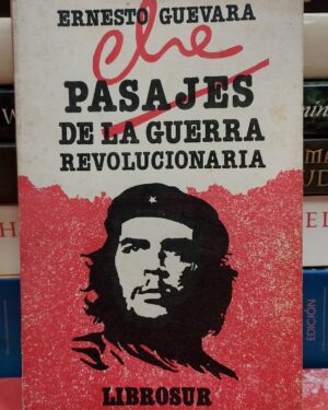 Pasajes de la Guerra Revolucionaria - Ernesto Guevara - Librosur -