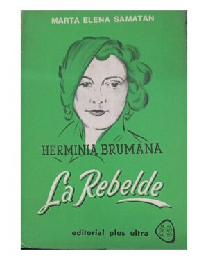 Herminia Brumana, La Rebelde - Marta Elena Samatan