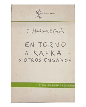 En Torno A Kafka Y Otros Ensayos - E. Martínez Estrada