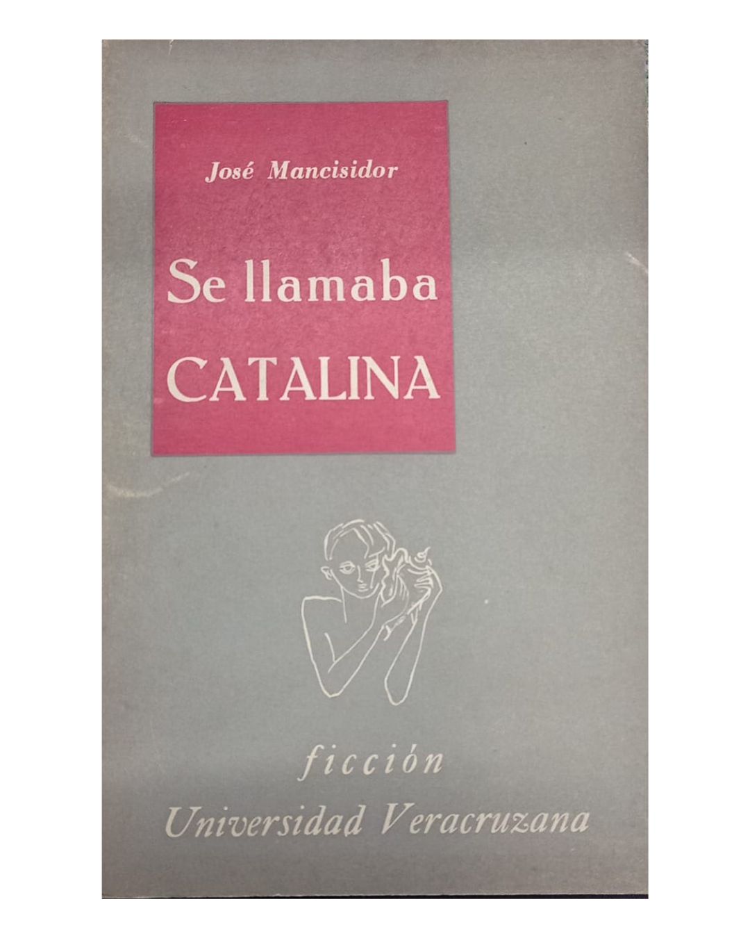 Se Llamaba Catalina - José Mancisidor