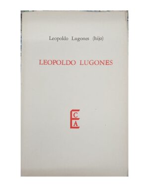 Leopoldo Lugones - Leopoldo Lugones (Hijo)