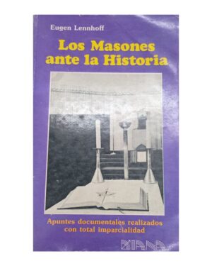Los Masones Ante La Historia - Eugen Lennhoff