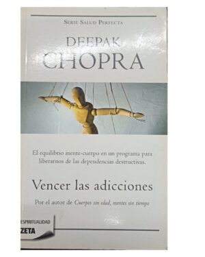 Vencer las Adicciones - Deepak Chopra