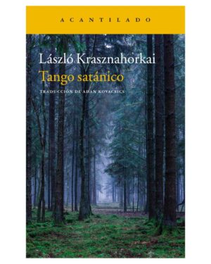 Tango Satánico - Lászlo Krasznahorkai