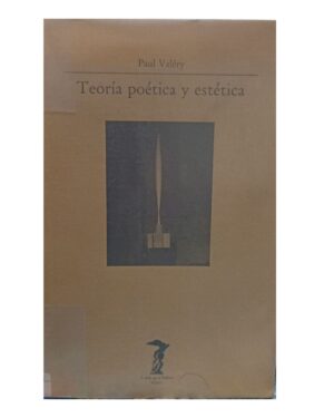 Teoría Poética Y Estética - Paul Valéry - Editorial Visor