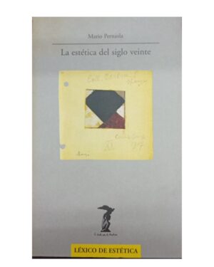 La Estética Del Siglo Veinte - Mario Perniola - Editorial La Bolsa De La Medusa