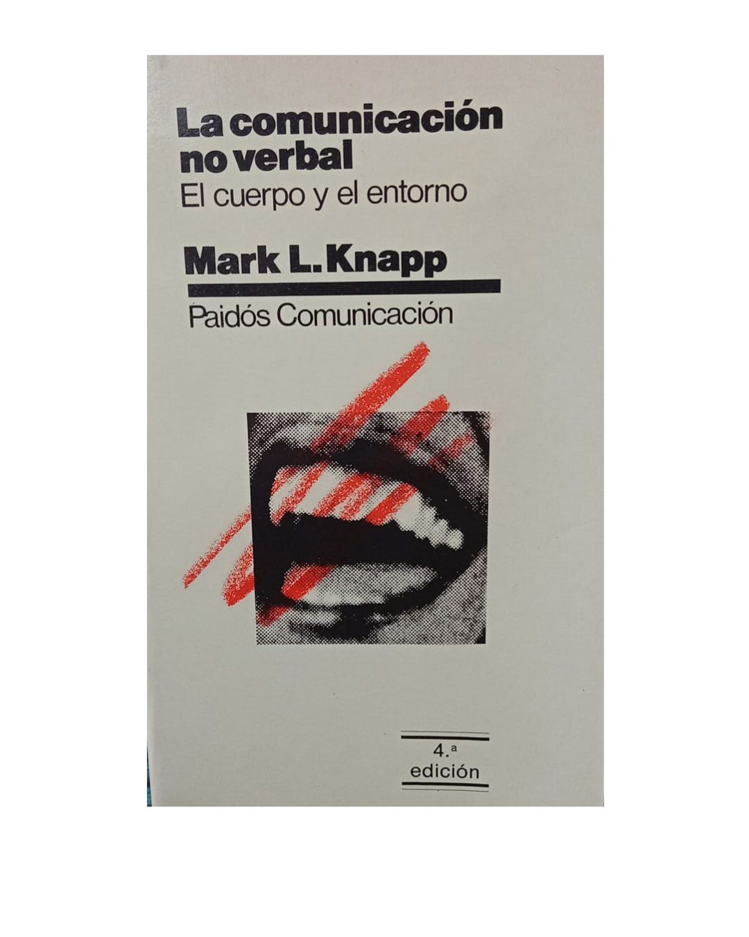 La Comunicación No Verbal, El Cuerpo y El Entorno - Mark L. Knapp