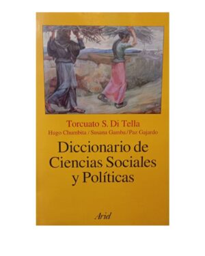 Diccionario de Ciencias Sociales Y Políticas - Torcuato S. Di Tella