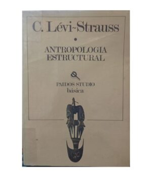 Antropología Estructural - C. Lévi-Strauss