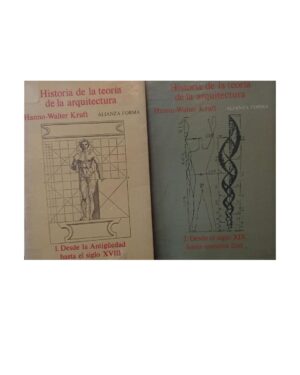 Historia De La Teoría De La Arquitectura 2 Tomos - Hanno - Walter Kruft - Editorial Alianza