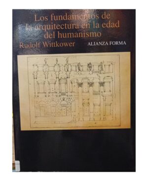 Los Fundamentos De La Arquitectura En La Edad Del Humanismo + 3 libros de arquitectura