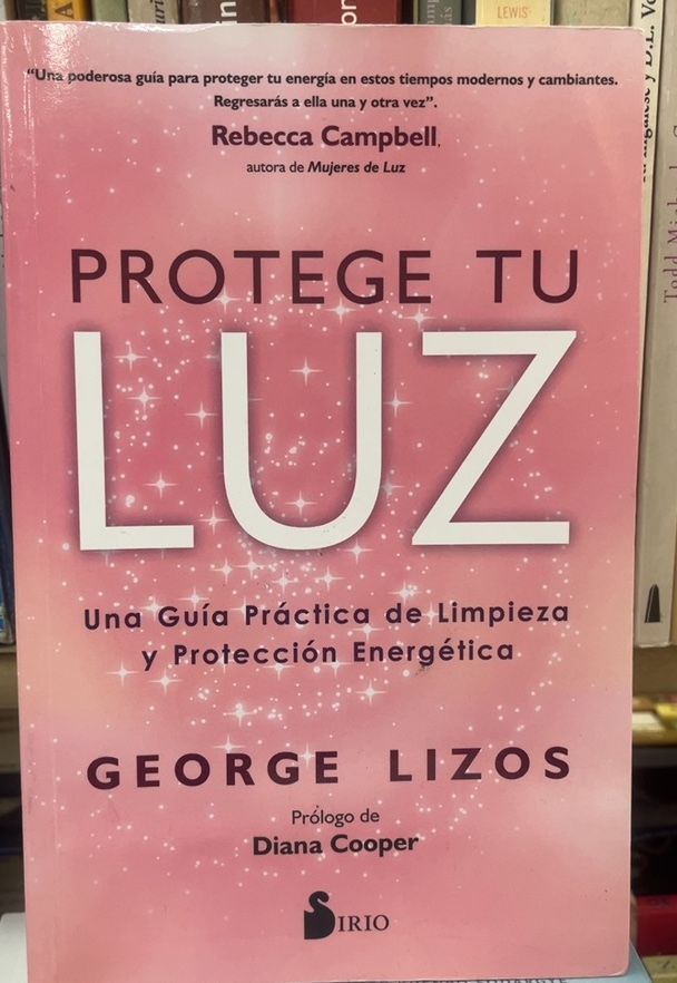 Libro Protege Tu Luz - Lizos, George - Editorial Sirio