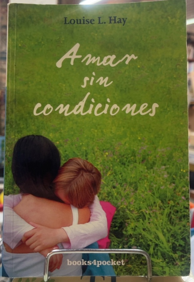 Amar Sin Condiciones - Louise Hay (Usado)