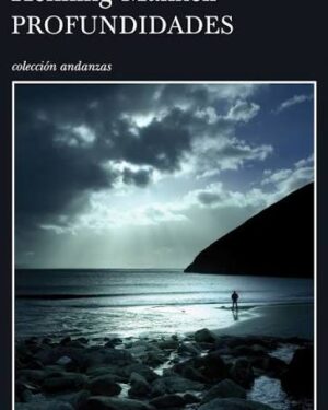 Profundidades - Henning Mankell - Editorial Tusquets
