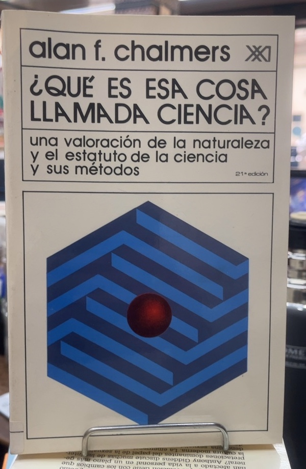 Que Es Esa Cosa Llamada Ciencia - Alan Chalmers (Usado) - Editorial Siglo XXI