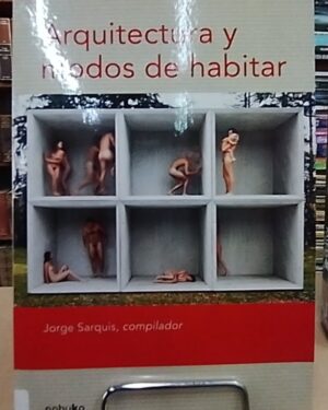 Arquitectura y modos de habitar - Jorge Marquis - Nobuko