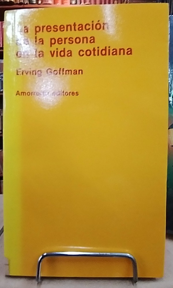 La presentación de la persona en la vida cotidiana - Erving Goffman