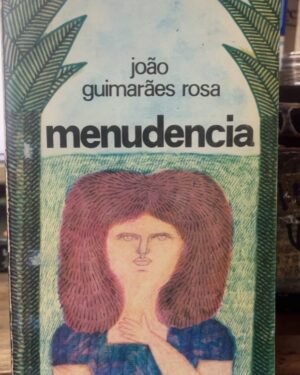 Menudencia - João Guimarães Rosa - Calicanto