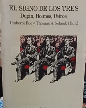 El signo de los tres - Umberto Eco y Thomas A. Sebeok - Editorial Lumen
