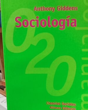 Sociología - Anthony Giddens -  Alianza Editorial