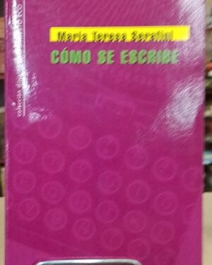 Cómo se escribe - María Teresa Serafini - Paidós