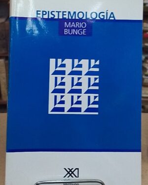 Epistemología - Mario Bunge - Siglo XXI editores