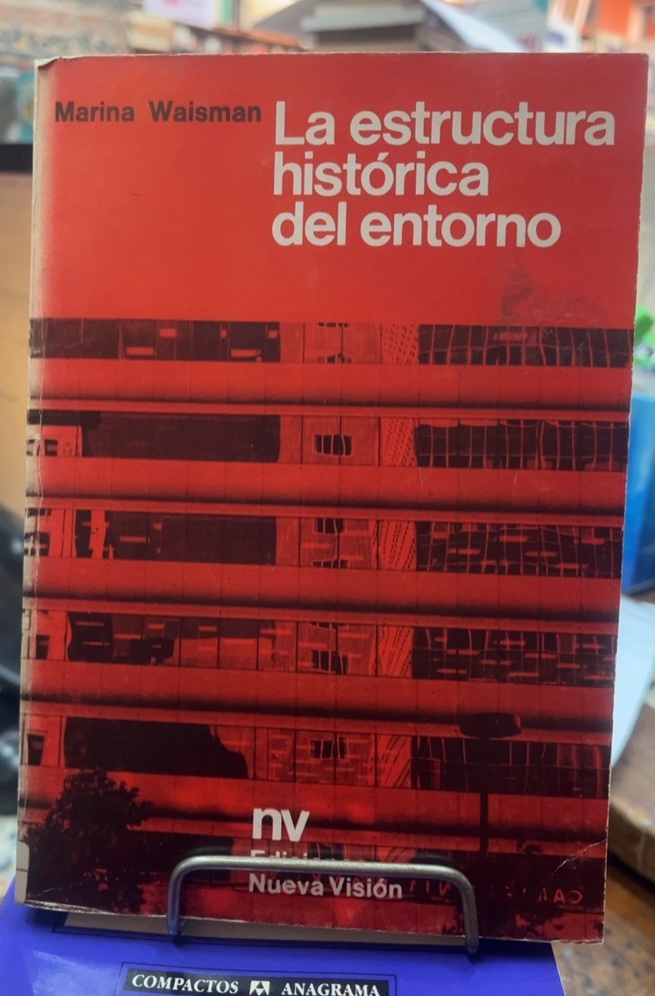 La estructura histórica del entorno - Marina Waisman - Nueva Visión