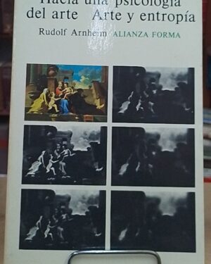 Hacia una psicología del arte - Rudolf Arnheim - Alianza Forma