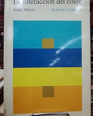 La interacción del color  - Josef Albers -  Editorial Alianza Forma