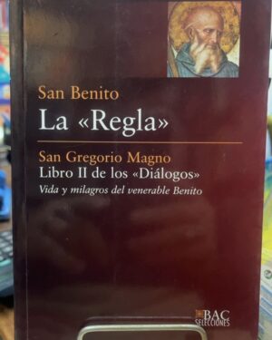 La Regla - Libro II de los diálogos - San Gregorio Magno