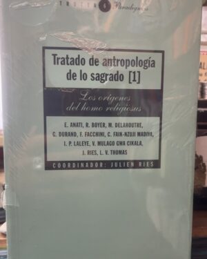 Tratado de antropología de lo sagrado - 3 tomos - Coordinador Julien Ries