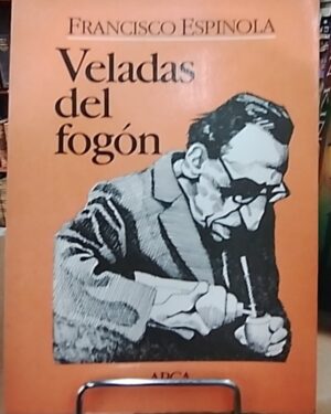 Veladas del fogon - Francisco Espinola - Arca