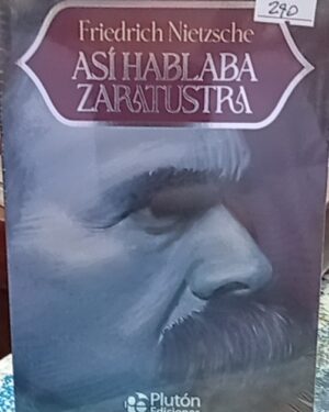 Así hablaba Zaratustra - Friedrich Nietzsche - Plutón Ediciones