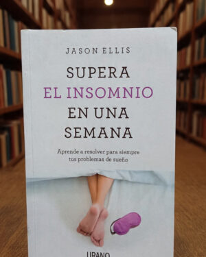 Supera el insomnio en una semana - Jason Ellis - Urano