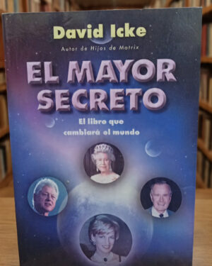El mayor secreto - David Icke -  Ediciones Obelisco