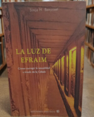 La luz de Efraim - Simja H. Benyosef - Ediciones Obelisco