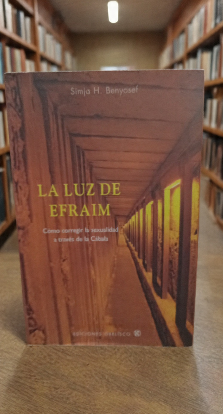 La luz de Efraim - Simja H. Benyosef - Ediciones Obelisco